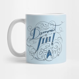 Dammit, Jim! Mug